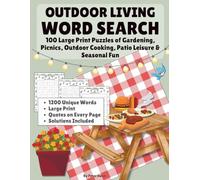 Outdoor Living: Word Search: 100 Large Print Puzzles of Gardening, Picnics, Outdoor Cooking, Patio Leisure & Seasonal Fun: Large Print | 100 Puzzles | 8.5 x 11