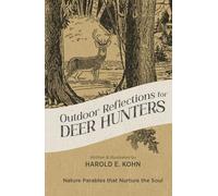 Outdoor Reflections for Deer Hunters: 40 Illustrated Devotional Meditations for the Hunting Blind (A Thoughtful Christian Gift for Sportsmen, & Women Who Hunt)