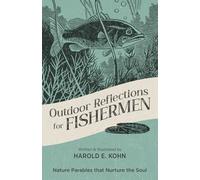 Outdoor Reflections for Fishermen: 40 Illustrated Devotional Meditations of Peace and Purpose (A Thoughtful Christian Gift for Anglers, Outdoorsmen, and Women Who Fish)