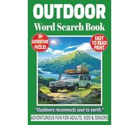 OUTDOOR WORD SEARCH BOOK: 50+ Easy-to-Read Puzzles in a Word Find Book About The Great Outdoors, Hiking, Camping & Nature Adventures for Adults & ... Relaxation Puzzles Gift for Camp-Outs.