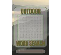 Outdoor Word Search Puzzle Book: Word Searches with easy to Read Print about Outdoors, Hiking, Camping, and More | 6x9 inches, 110 pages | 50+ Puzzles… Gift for Vacations, Holiday, and Free Times