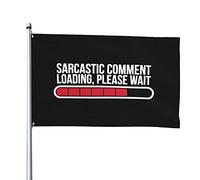 Outdoorbandiera Sarcastic Comment Robuste Bandiera Garden Resistente Alle Intemperie Decorazioni Da Giardino Per Estate Camere Interni 3X5 Ft