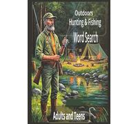 Outdoors Hunting, and Fishing Word Search: 115 Themed Word Search Puzzles for Hunting, Fishing, and Outdoor Adventure | Compact 6x9 Travel Size for Camps, Cabins, and Lodges