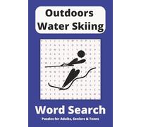 Outdoors Water Skiing Word Search Puzzle Book: Word Searches with Easy to Read Print about Lakes, Speed Boats and Wakeboards and More | 6x9 inches, ... for Vacations, Holidays and Free Times