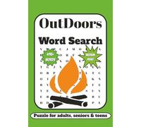 Outdoors Word Search: 50+ word search that relate Outdoors, Hiking, Camping, Fishing | 6 x9 inches by 15.24 x 22.86 cm | for adults, teens and kids