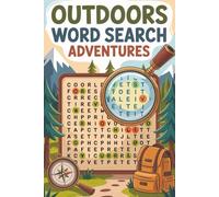 Outdoors Word Search Adventures: Fun Nature-Themed Puzzles for Kids, Adults & Outdoor Lovers - 50+ Brain-Boosting Games for Travel, Camping & Screen-Free Fun