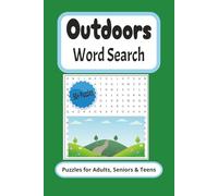Outdoors Word Search Puzzle Book: Word Seach Puzzles with Easy to Read Print about the Outdoors, Wilderness, Nature and more |6x9 inches, 110 ... for Vacations, Holidays and Fun Times!