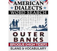 Outer Banks Brogue Word Search: High Tider / Hoi Toider - Local Slang & Regional Vocabulary | 50 Puzzles, 1,000 Words, Answers Included (American ... & Teens - Easy to Read, Relaxing Brain Games