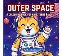 outer space: A coloring book for kids Teens and Adults