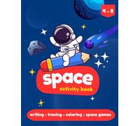 Outer Space Activity Book for Kids Ages 4-8: Solar System Coloring, Tracing, Mazes, Word Search, Puzzles, Drawing & Space Facts About the Sun and Planets | Fun Educational Workbook for Boys and Girls