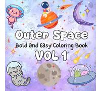 Outer Space - Bold and Easy Coloring Book: 50 Fun and Relaxing Large Print Coloring Pages for Kids and Adults Explore the Universe with Simple and ... Perfect for Relaxation and Stress Relief