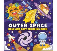 Outer Space Bold and Easy Coloring Book: Simple & Fun Astronaut Designs for Relaxing Coloring