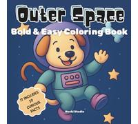 Outer Space Bold & Easy Coloring Book: A Space Fun & Cute Coloring Book for Kids Ages 4-8