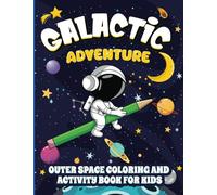 Outer Space Coloring and Activity Book for Kids - Galactic Adventure