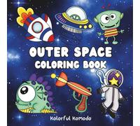 Outer Space Coloring Book: 40 Bold and Easy Space-Themed Images Featuring Aliens, Spaceships, Planets, and Cute Cosmic Scenes for Adults and Children