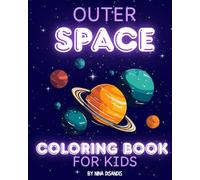 Outer Space Coloring Book for Kids - Fun & Adorable Galaxy Adventure with Astronauts, Planets, Rockets & More | Ages 3-8