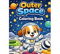 Outer Space Coloring Book: Fun Space Adventures with Rockets, Astronauts & Planets