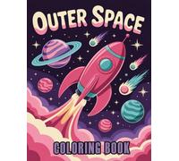 Outer Space Coloring Book: Galactic Adventures featuring Planets, Stars, and Rocket Ships for Imaginative Play and Learning Fun