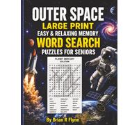 OUTER SPACE LARGE PRINT EASY & RELAXING MEMORY WORD SEARCH PUZZLES FOR SENIORS: 2,000 COGNITIVE SEARCH WOTRDS FOR RELAXATION FOCUS & MENTAL STIMULATION.