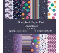Outer Space Scrapbook Paper Pad: 24 Single Sided Sheets of Decorative Paper for Junk Journals, Scrapbooking, Decoupage and Paper Crafts 8.5" x 8.5"