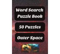 Outer Space Word Search Puzzle Book: Word search Puzzle with Easy to Read Outer Space | 6x9 inches, 100 pages | 50 Puzzles....Gift for Holidays, Christmas, and Relaxation