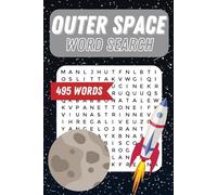 Outer Space Word Search: Word Searches with easy to read print, for astronomers, space explorers, space lovers, aspiring astronauts, and more.
