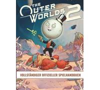 OUTER WORLD 2 VOLLSTÄNDIGER OFFIZIELLER SPIELHANDBUCH: Der 100 %-Abschlussleitfaden: Eine vollständige Komplettlösung, alle Haupt- und Nebenquests, ... Waffen, Handwerk und alle Enden