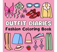 Outfit Diaries Fashion Coloring Book: Cute & Simple Illustrations for All Ages
