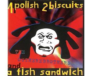 Outhere Brothers,the - 1 Polish 2 Biscuits & a Fish S