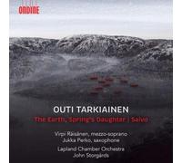 Outi Tarkiainen Outi Tarkiainen: The Earth, Spring's Daughter/Saivo (CD) Album