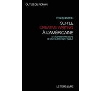 Outils du roman: avec Malt Olbren sur les pistes et exercices du creative writing a l'americaine