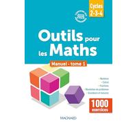 Outils pour les Maths Cycles 2-3-4: Manuel tome 1