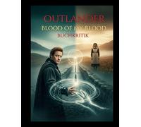 Outlander Blood of My Blood Buchkritik: Ein Fan-Leitfaden zum Outlander-Universum