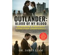 OUTLANDER: BLOOD OF MY BLOOD - FILMKRITIK & DEEP-DIVE COMPANION [INOFFIZIELL]