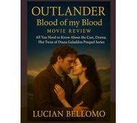 OUTLANDER: Blood of my Blood Movie Review: All You Need to know About the Cast, Drama, Plot Twist of Diana Gabaldon Prequel Series