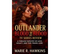 Outlander: Blood of My Blood Tv series Review: A Timeless Tapestry of Love, Legacy, and Time-Travel Lore