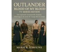 Outlander: Blood of My Blood Tv series Review: Une tapisserie intemporelle d'amour, d'héritage et de récits de voyage dans le temps