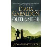 Outlander-Diana Gabaldon: The gripping historical romance from the best-selling adventure series (Outlander 1): 01