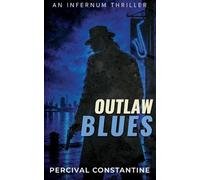 Outlaw Blues: A Pulp Thriller: 2