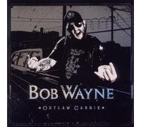 Outlaw Carnie by Bob Wayne (2011-01-25)