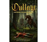 Outlaw!: Continuing the saga of ‘HUSCARL’ Olaf Slagbjørn - now the most wanted man in England by Norman Kings obsessed with vengeance.