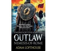 Outlaw: Nemesis of Rome: Discover the new action-packed thriller from Adam Lofthouse