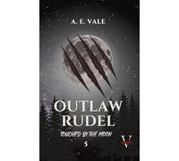 Outlaw Rudel: Touched by the Moon