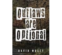 Outlaws are Optional: Book IV of the Cruickshank Chronicles