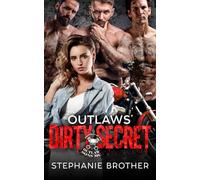 Outlaws' Dirty Secret: A Biker Reverse Harem Romance