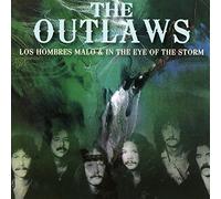 The Outlaws Los Hombres Malo/In the Eye of the Storm (CD) Album