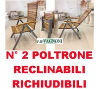 # OUTLET # N° 2 SEDIE SEDIA POLTRONA RECLINABILE RICHIUDIBILE ALLUMINIO E LEGNO