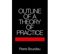 Outline of a Theory of Practice