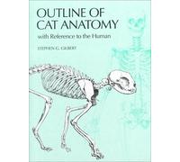 Stephen G. Gilber Outline of Cat Anatomy with Reference to the Huma (Tascabile)
