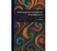 Outlines of a Genetic Psychology
